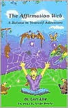 Title: The Affirmation Web: A Believe in Yourself Adventure, Author: Lori Lite