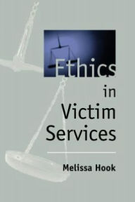 Title: Ethics in Victim Services, Author: Melissa Hook