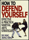 How to Defend Yourself: Effective and Practical Martial Arts Strategies