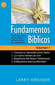 Title: Fundamentos Bíblicos Volumen 1, Author: Larry Kreider