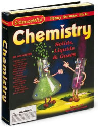 ScienceWiz Chemistry: Solids, Liquids and Gases