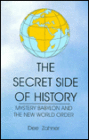 Secret Side of History: Mystery Babylon and the New World Order