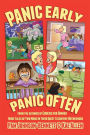 Panic Early, Panic Often: more true stories from two moms in their quest to survive motherhood