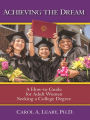 Achieving the Dream: A How-To Guide for Adult Women Seeking a College Degree