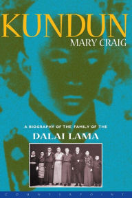 Title: Kundun: A Biography of the Family of the Dalai Lama, Author: Mary Craig