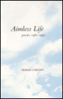 Aimless Life: Poems: 1961-1995