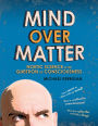 Mind Over Matter