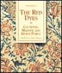 The Red Dyes: Cochineal, Madder and Murex Purple: World Tour of Textile Dyeing