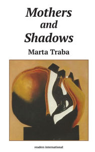 Title: Mothers and Shadows, Author: Marta Traba