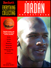 Title: Michael Jordan Memorabilia: Everything You Need to Know about Collecting, Author: Beckett Publications