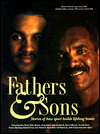 Fathers and Sons (Hill): Stories of how Sports Builds Lifetime Bonds