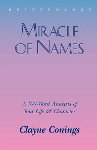 Title: Miracle of Names, Author: Clayne Conings