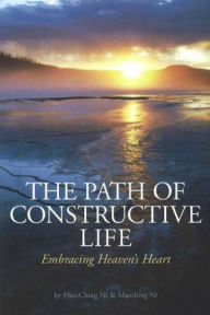 The Path of Constructive Life: Embracing Heaven's Heart