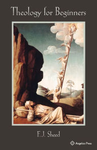 Title: Theology for Beginners, Author: F J Sheed