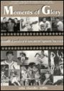 Moments of Glory: Interviews with South Carolina's Greatest Sports Legends