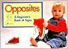 Opposites: A Beginner's Book of Signs