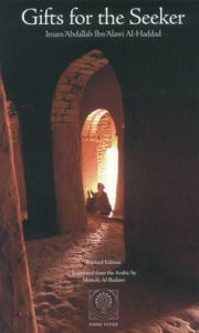 Title: Gifts for the Seeker, Author: Imam 'Abdallah Ibn Alawi al-Haddad