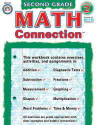 Math Connection, Second Grade: Mastering Addition, Subtraction, Time and Money Skills