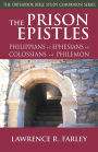 The Prison Epistles: Philippians, Ephesians, Colossians, Philemon