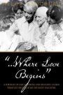 ...Where Love Begins