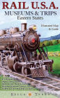 Rail U.S.A. Museums & Trips: Eastern States Illustrated Map & Guide: 334 Museums, Depots, Scenic Railroads, Dinner Trains, Model Layouts, Miniature Ra