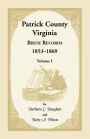 Patrick County, Virginia, Birth Records: 1853-1869, Volume I