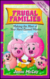 Frugal Families: Making the Most of Your Hard Earned Money