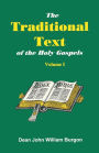 The Traditional Text of the Holy Gospels, Volume I