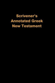 Title: Scrivener's Annotated Greek New Testament, Author: Frederick Scrivener