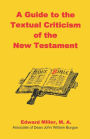 A Guide To The Textual Criticism Of The New Testament