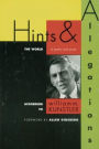 Hints and Allegations: The World (In Poetry and Prose) According to