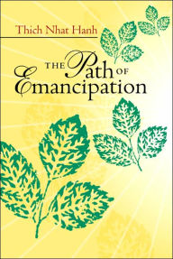 Title: The Path of Emancipation / Edition 1, Author: Thich Nhat Hanh