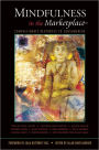 Mindfulness in the Marketplace: Compassionate Responses to Consumerism