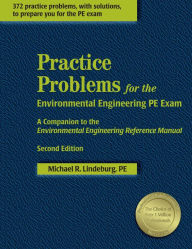 Practice Problems for the Environmental Engineering PE Exam: A Companion to the Environmental Engineering Reference Manual / Edition 2