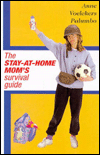 Title: Stay-at-Home Mom's Survival Guide, Author: Anne V. Palumbo