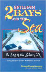 Between 2 Bays and the Sea: The Log of the Sherry D
