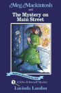 Meg Mackintosh and the Mystery on Main Street: A Solve-It-Yourself Mystery