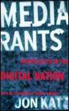 Media Rants: Postpolitics in the Digital Nation