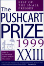 The Pushcart Prize XXIII: Best of the Small Presses 1999