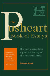 The Pushcart Book of Essays: The Best Essays from a Quarter-Century of The Pushcart Prize