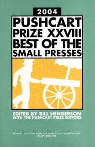 The Pushcart Prize XXVIII: Best of the Small Presses 2004