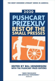 Download books in mp3 format Pushcart Prize XLlV (2020 edition): Best of the Small Presses 2020 Edition by Bill Henderson  (English literature)