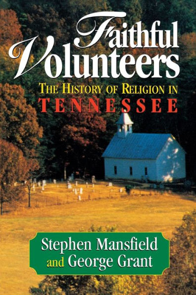 Faithful Volunteers: The History of Religion in Tennessee