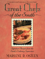 Title: Great Chefs of the South: From the Television Series Great Chefs of the South, Author: Marlene Osteen