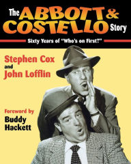 Title: The Abbott & Costello Story: Sixty Years of 