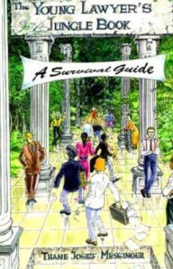 Young Lawyer's Jungle Book; A Survival Guide