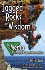 Jagged Rocks of Wisdom-The Memo: Mastering the Legal Memorandum
