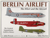 Berlin Airlift: The Effort and the Aircraft