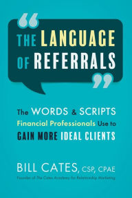 Title: The Language of Referrals, Author: Bill Cates