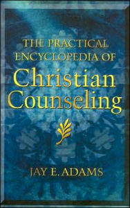 The Practical Encyclopedia of Christian Counseling